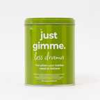 Just Gimme. Less Drama